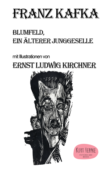 Franz Kafka  Blumfeld,  ein älterer Junggeselle