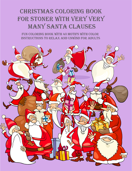 Christmas coloring book  for stoner with very very  many Santa Clauses