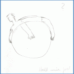 Bleistiftskizze: Mensch liegt über großem Kreis, Aufschrift „Hall mich fest", Fragezeichen | Pencil sketch: person lying over large circle, inscription "Hall mich fest", question mark